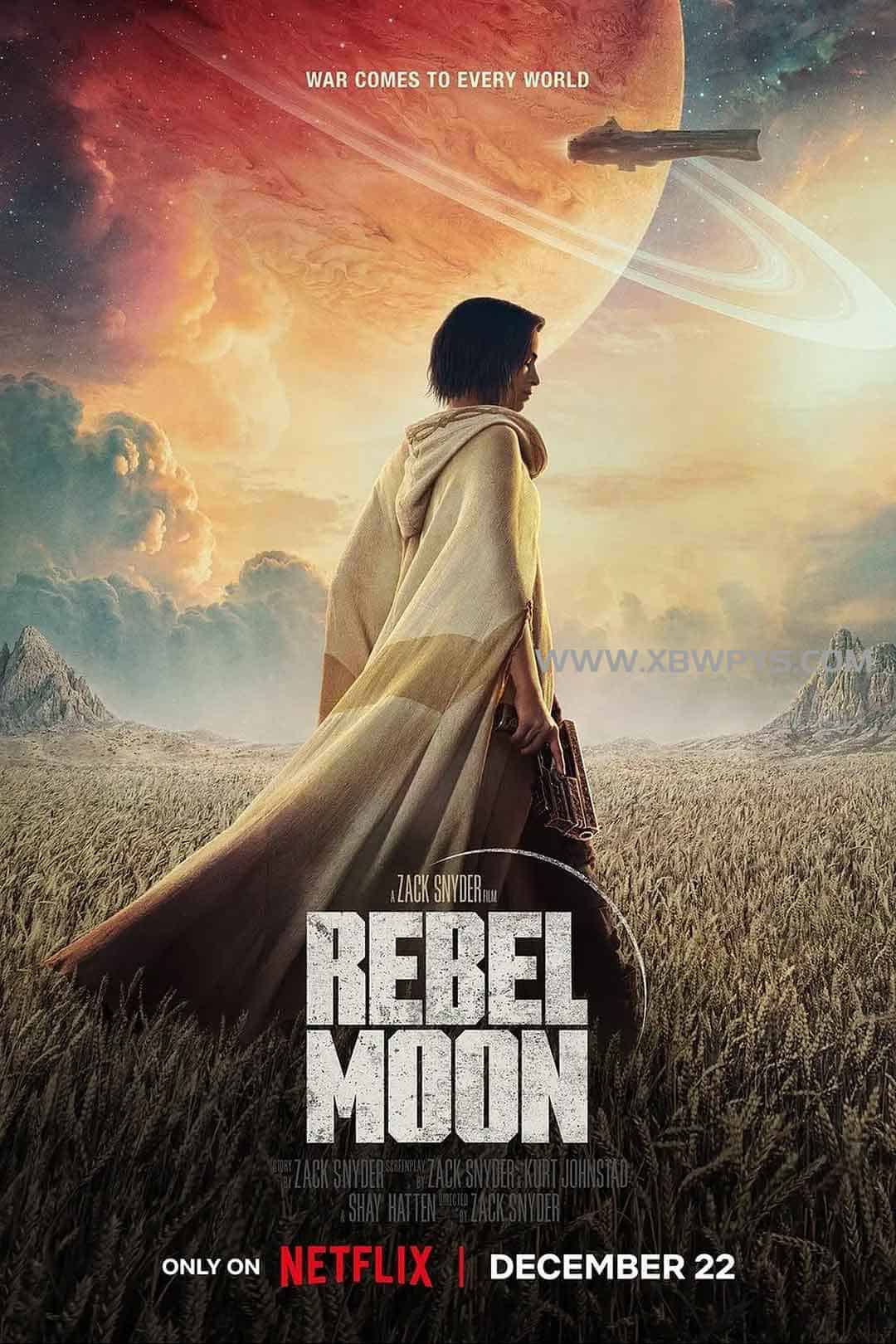 月球叛军:火之女 Rebel Moon: A Child of Fire (2023)中文字幕1080p 2阿里云盘,百度网盘,夸克网盘全集在线看1080P,MP4(百度,阿里,迅雷,夸克,UC云盘) 月球叛军:火之女 Rebel Moon: A Child of Fire (2023)中文字幕1080p